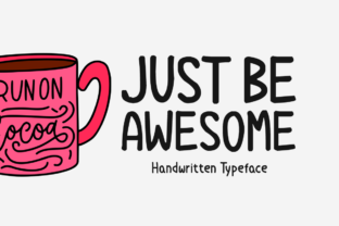 Just Be Awesome Font: Elevating Small Business Branding